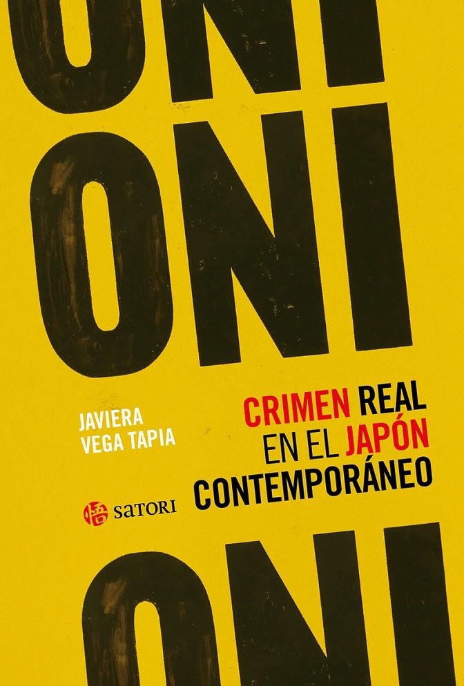 ONI: CRIMEN REAL EN EL JAPON CONTEMPORANEO [RUSTICA] | VEGA TAPIA, JAVIERA | Akira Comics  - libreria donde comprar comics, juegos y libros online