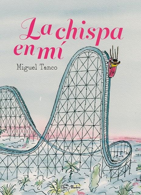 CHISPA EN MI, LA [CARTONE] | TANCO CARRASCO, MIGUEL | Akira Comics  - libreria donde comprar comics, juegos y libros online