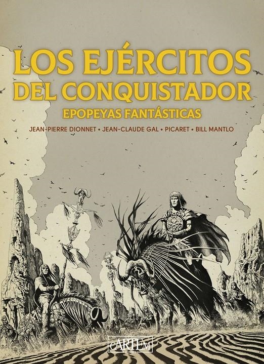 EJERCITOS DEL CONQUISTADOR, LOS: EPOPEYAS FANTASTICAS [CARTONE] | GAL, JEAN-CLAUDE / DIONNET, JEAN-PIERRE / PICARET, PHILIPPE / MANTLO, BILL | Akira Comics  - libreria donde comprar comics, juegos y libros online