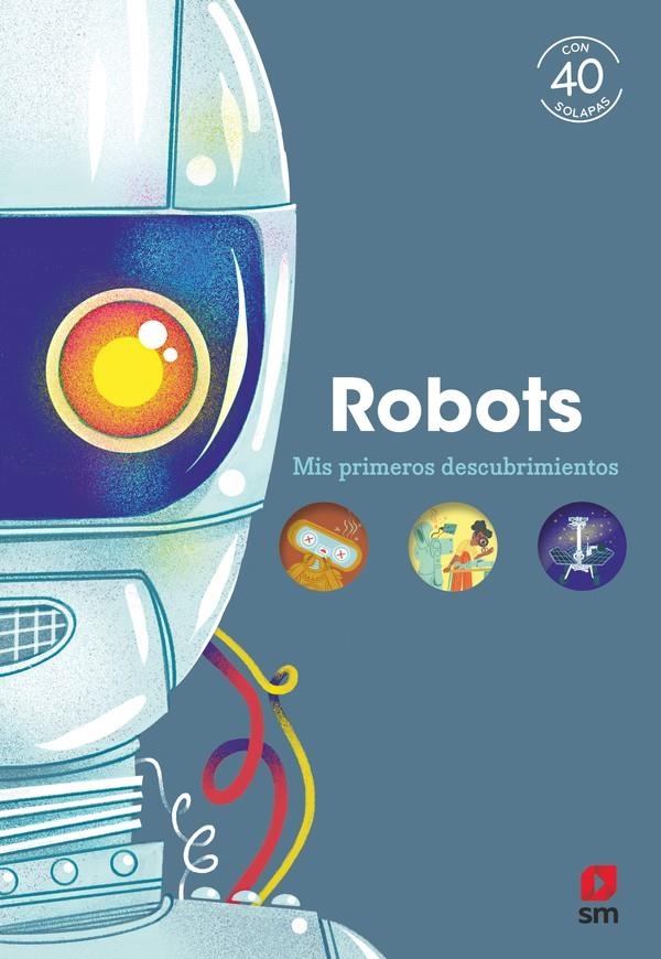 ROBOTS: MIS PRIMEROS DESCUBRIEMIENTOS [CARTONE] | KECIR-LEPETIT, EMMANUELLE | Akira Comics  - libreria donde comprar comics, juegos y libros online