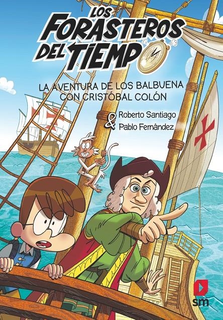 FORASTEROS DEL TIEMPO, LOS Nº18: LA AVENTURA DE LOS BALBUENA CON CRISTOBAL COLON [RUSTICA] | SANTIAGO, ROBERTO / FERNANDEZ VAZQUEZ, PABLO | Akira Comics  - libreria donde comprar comics, juegos y libros online