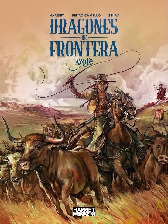 DRAGONES DE FRONTERA: AZOTE [CARTONE] | HARRIET/ CAMELLO / SEIJAS | Akira Comics  - libreria donde comprar comics, juegos y libros online