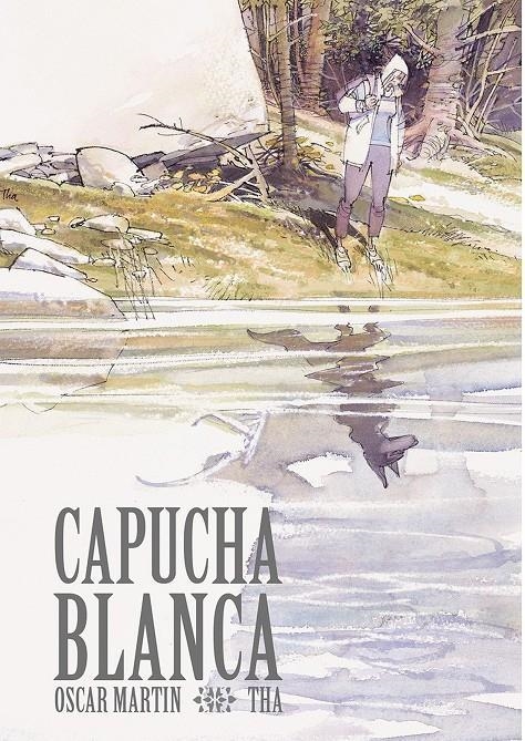 CAPUCHA BLANCA [CARTONE] | MARTIN, OSCAR | Akira Comics  - libreria donde comprar comics, juegos y libros online