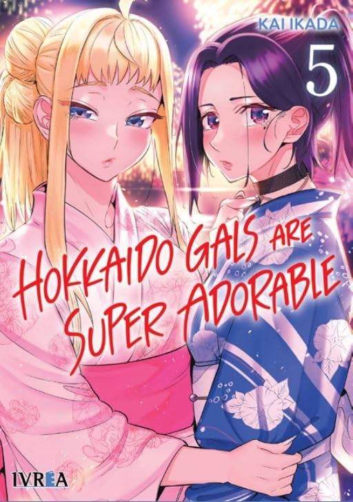 HOKKAIDO GALS ARE SUPER ADORABLE Nº05 [RUSTICA] | IKADA, KAI | Akira Comics  - libreria donde comprar comics, juegos y libros online