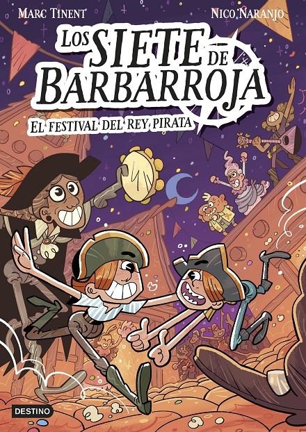 SIETE DE BARBARROJA, LOS Nº02: EL FESTIVAL DEL REY PIRATA [RUSTICA] | TINENT, MARC / NARANJO, NICO | Akira Comics  - libreria donde comprar comics, juegos y libros online