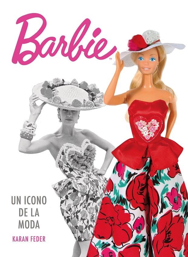 BARBIE: UN ICONO DE LA MODA [CARTONE] | FEDER, KARAN | Akira Comics  - libreria donde comprar comics, juegos y libros online