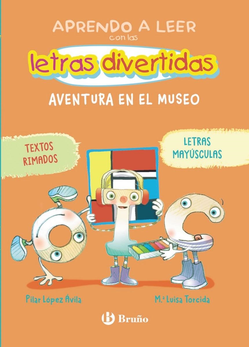 APRENDO A LEER CON LAS LETRAS DIVERTIDAS Nº04: AVENTURA EN EL MUSEO [RUSTICA] | LOPEZ AVILA, PILAR / TORCIDA, Mª LUISA | Akira Comics  - libreria donde comprar comics, juegos y libros online