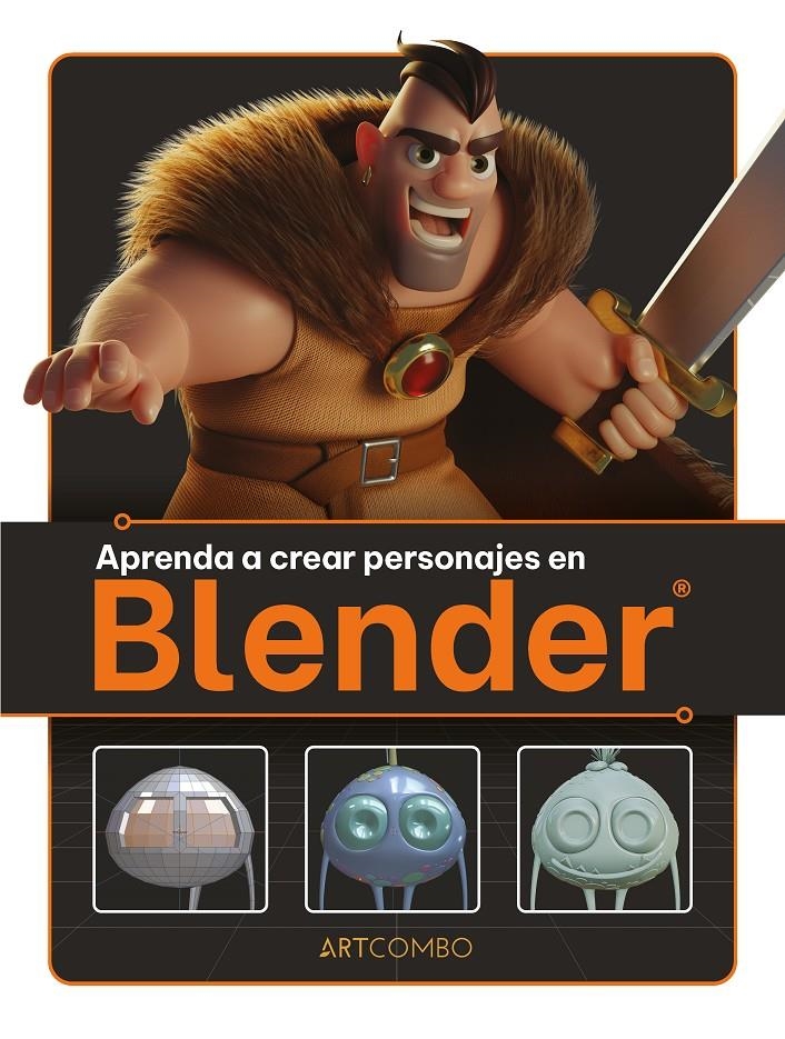 APRENDA A CREAR PERSONAJES EN BLENDER [RUSTICA] | Akira Comics  - libreria donde comprar comics, juegos y libros online