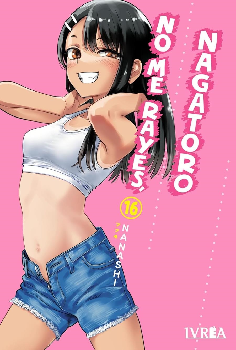 NO ME RAYES, NAGATORO Nº16 [RUSTICA] | NANASHI | Akira Comics  - libreria donde comprar comics, juegos y libros online