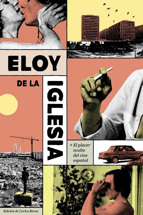 ELOY DE LA IGLESIA: EL PLACER OCULTO DEL CINE ESPAÑOL [RUSTICA] | Akira Comics  - libreria donde comprar comics, juegos y libros online