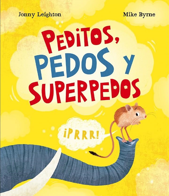 PEDITOS, PEDOS Y SUPERPEDOS [CARTONE] | LEIGHTON, JONNY / BYRNE, MIKE | Akira Comics  - libreria donde comprar comics, juegos y libros online