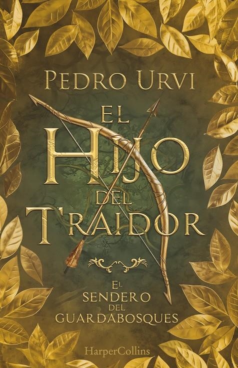 HIJO DEL TRAIDOR, EL (EL SENDERO DEL GUARDABOSQUES, LIBRO 1) (EDICION COLECCIONISTA) [CARTONE] | URVI, PEDRO | Akira Comics  - libreria donde comprar comics, juegos y libros online