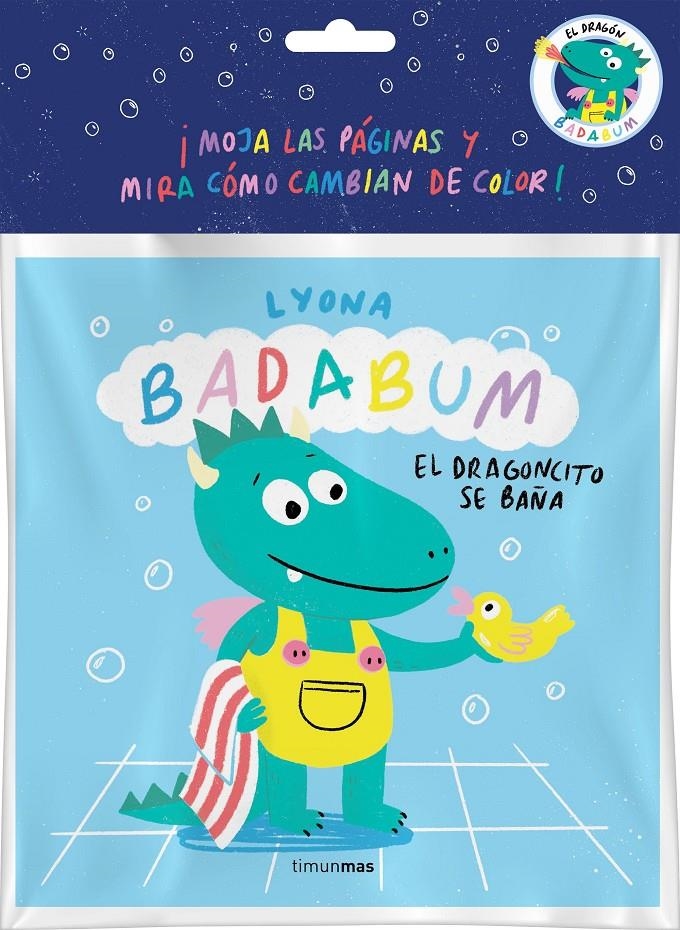 BADABUM: EL DRAGONCITO SE BAÑA [LIBRO BAÑO] | LYONA | Akira Comics  - libreria donde comprar comics, juegos y libros online