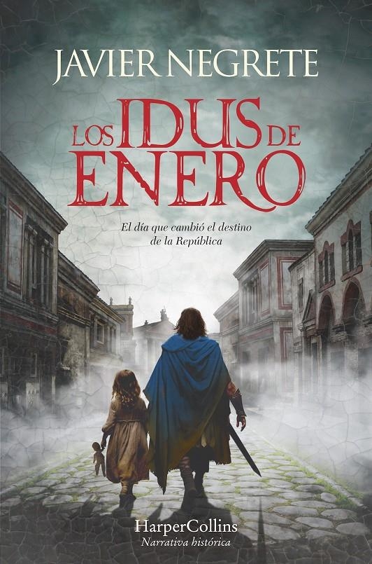 IDUS DE ENERO, LOS [RUSTICA] | NEGRETE, JAVIER | Akira Comics  - libreria donde comprar comics, juegos y libros online