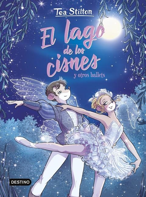 TEA STILTON: EL LAGO DE LOS CISNES Y OTROS BALLETS [CARTONE] | STILTON, TEA | Akira Comics  - libreria donde comprar comics, juegos y libros online