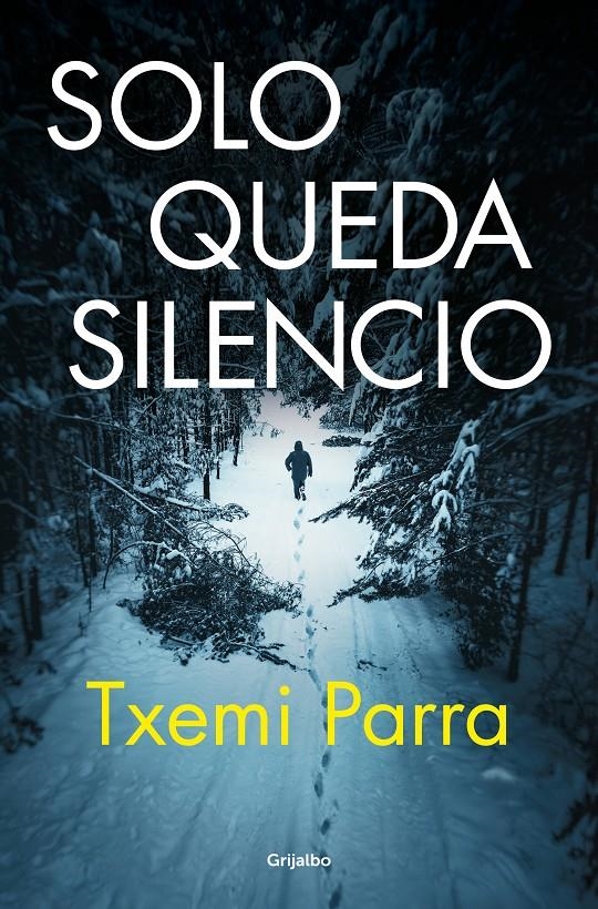 SOLO QUEDA SILENCIO [RUSTICA] | PARRA, TXEMI | Akira Comics  - libreria donde comprar comics, juegos y libros online