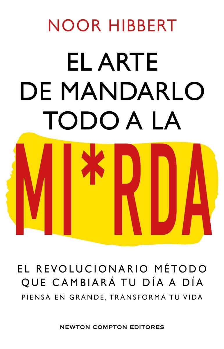 ARTE DE MANDARLO TODO A LA MI*RDA, EL [RUSTICA] | HIBBERT, NOOR | Akira Comics  - libreria donde comprar comics, juegos y libros online