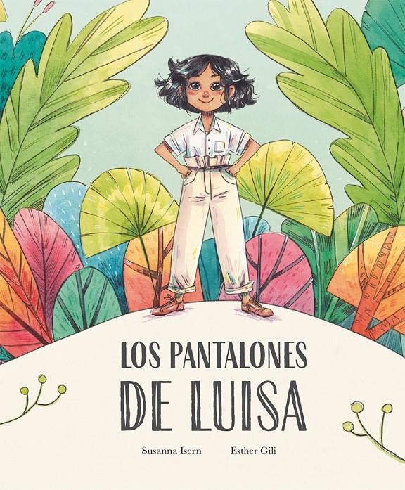 PANTALONES DE LUISA, LOS [CARTONE] | SUSANNA ISERN / GILI, ESTHER | Akira Comics  - libreria donde comprar comics, juegos y libros online