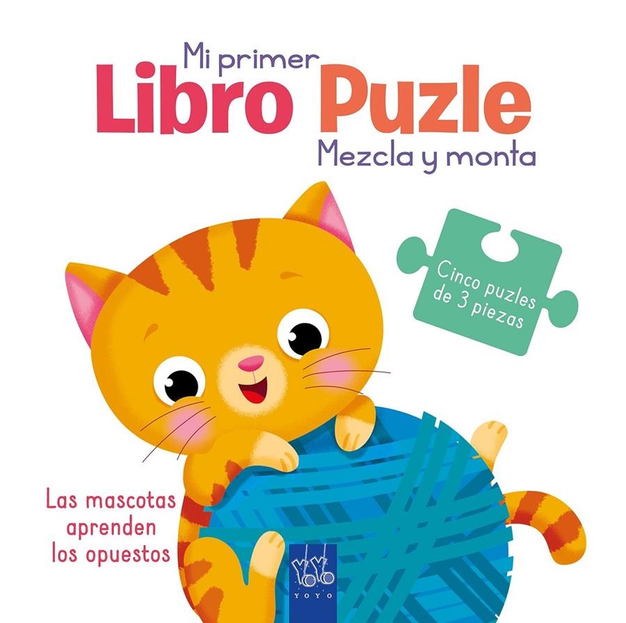 MI PRIMER LIBRO PUZLE: LAS MASCOTAS APRENDEN LOS OPUESTOS [CARTONE] | Akira Comics  - libreria donde comprar comics, juegos y libros online