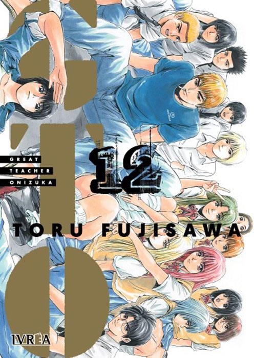 GTO Nº12 (GREAT TEACHER ONIZUKA) [RUSTICA] | FUJISAWA, TORU | Akira Comics  - libreria donde comprar comics, juegos y libros online