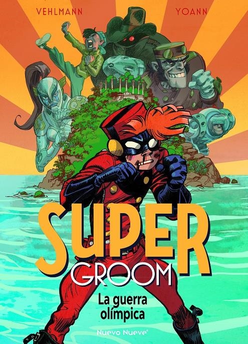 SUPERGROOM VOL.2: LA GUERRA OLIMPICA [CARTONE] | YOANN / VEHLMANN, FABIEN | Akira Comics  - libreria donde comprar comics, juegos y libros online