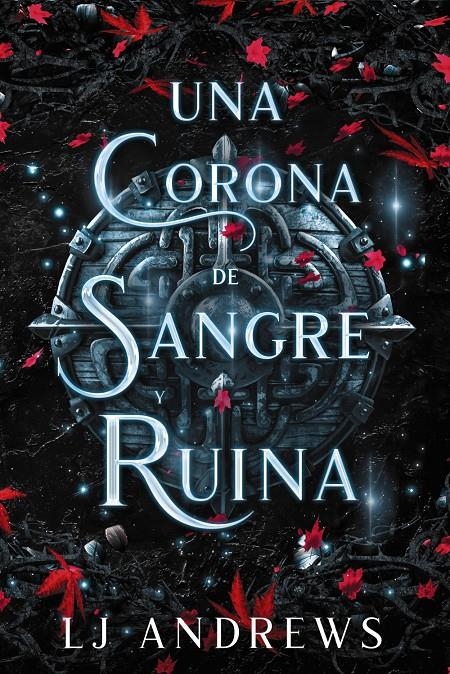 UNA CORONA DE SANGRE Y RUINA (THE BROKEN KINGDOMS 3) [RUSTICA] | ANDREWS, LJ | Akira Comics  - libreria donde comprar comics, juegos y libros online