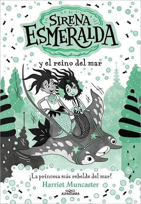 SIRENA ESMERALDA Nº04: SIRENA ESMERALDA Y EL REINO DEL MAR [RUSTICA] | MUNCASTER, HARRIET | Akira Comics  - libreria donde comprar comics, juegos y libros online