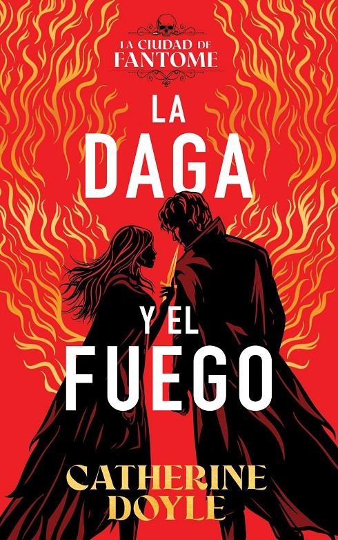 DAGA Y EL FUEGO, LA (LA CIUDAD DE FANTOME 1) [RUSTICA] | DOYLE, CATHERINE | Akira Comics  - libreria donde comprar comics, juegos y libros online