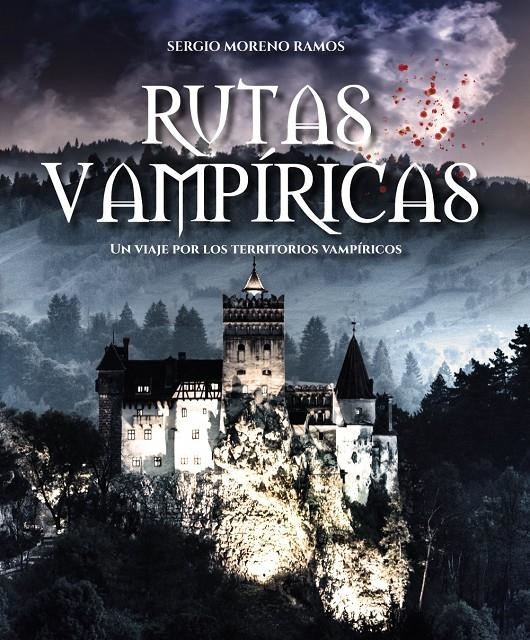 RUTAS VAMPIRICAS [RUSTICA] | MORENO RAMOS, SERGIO | Akira Comics  - libreria donde comprar comics, juegos y libros online