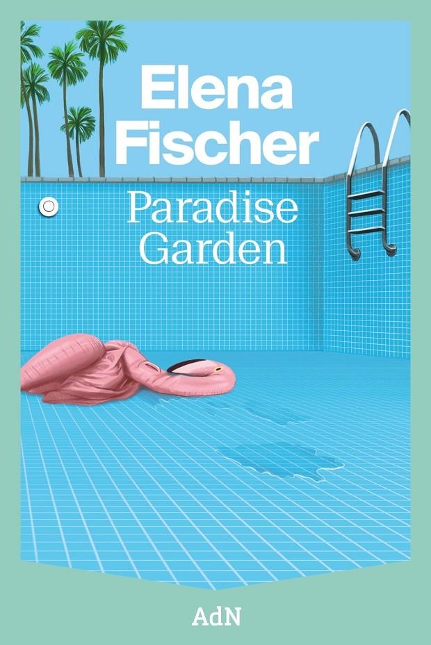 PARADISE GARDEN [RUSTICA] | FISCHER, ELENA | Akira Comics  - libreria donde comprar comics, juegos y libros online