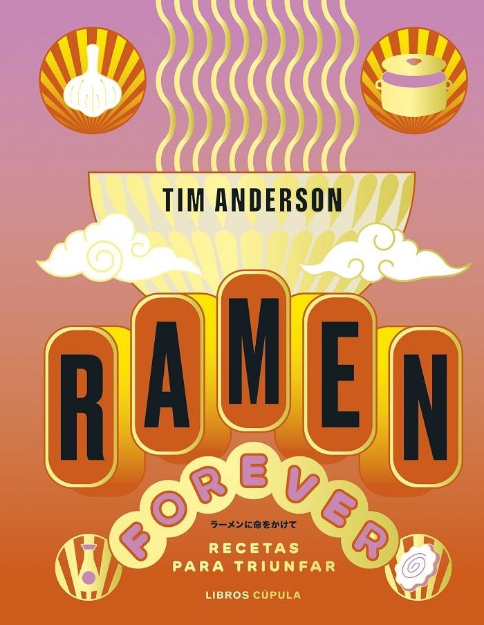 RAMEN FOREVER [CARTONE] | ANDERSON, TIM | Akira Comics  - libreria donde comprar comics, juegos y libros online