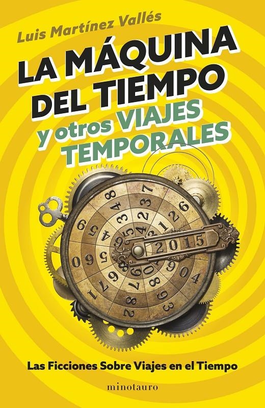 MAQUINA DEL TIEMPO Y OTROS VIAJES TEMPORALES, LA [RUSTICA] | MARTINEZ VALLES, LUIS | Akira Comics  - libreria donde comprar comics, juegos y libros online