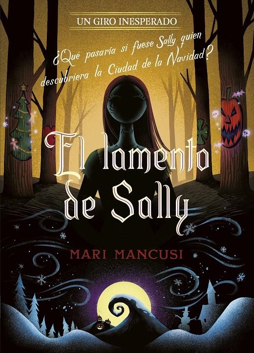 LAMENTO DE SALLY,EL (UN GIRO INESPERADO) [RUSTICA] | DISNEY/MANCUSI, MARI | Akira Comics  - libreria donde comprar comics, juegos y libros online