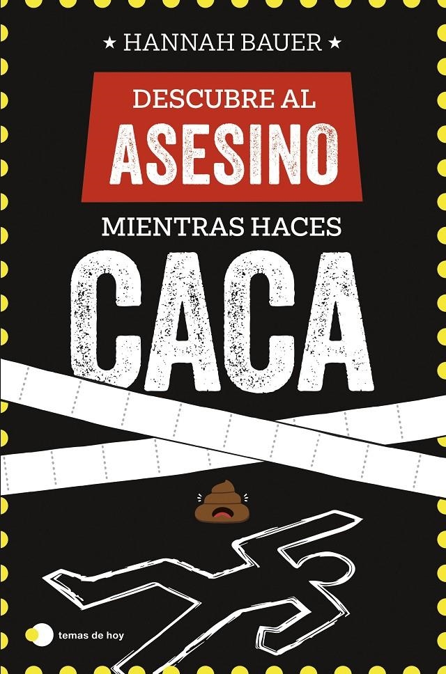 DESCUBRE AL ASESINO MIENTRAS HACES CACA [RUSTICA] | BAUER, HANNAH | Akira Comics  - libreria donde comprar comics, juegos y libros online