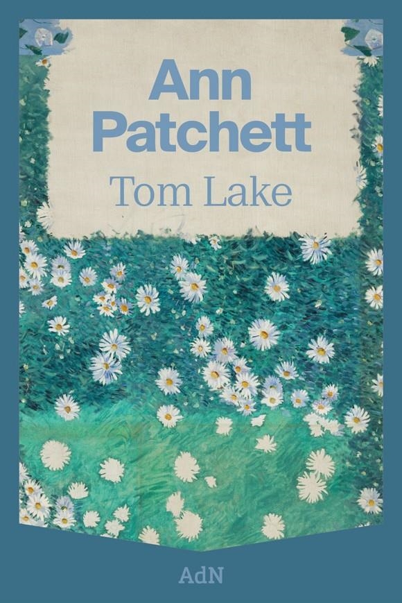 TOM LAKE [RUSTICA] | PATCHETT, ANN | Akira Comics  - libreria donde comprar comics, juegos y libros online