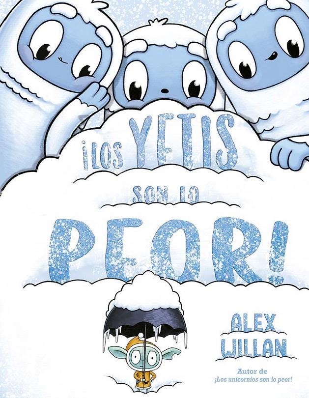 LOS YETIS SON LO PEOR! [CARTONE] | WILLAN, ALEX | Akira Comics  - libreria donde comprar comics, juegos y libros online