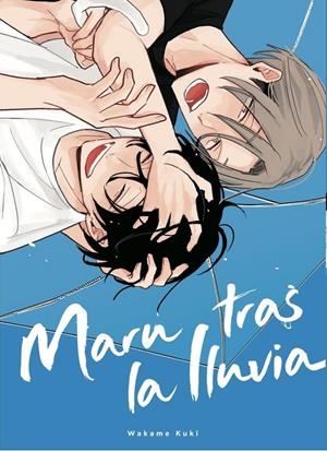 MARU TRAS LA LLUVIA [RUSTICA] | WAKAME KUKI | Akira Comics  - libreria donde comprar comics, juegos y libros online