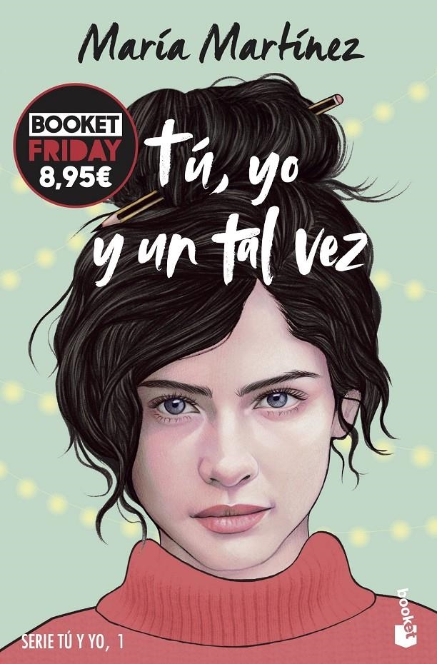 TU, YO Y UN TAL VEZ (TU Y YO 1) [BOLSILLO] | MARTINEZ, MARIA | Akira Comics  - libreria donde comprar comics, juegos y libros online