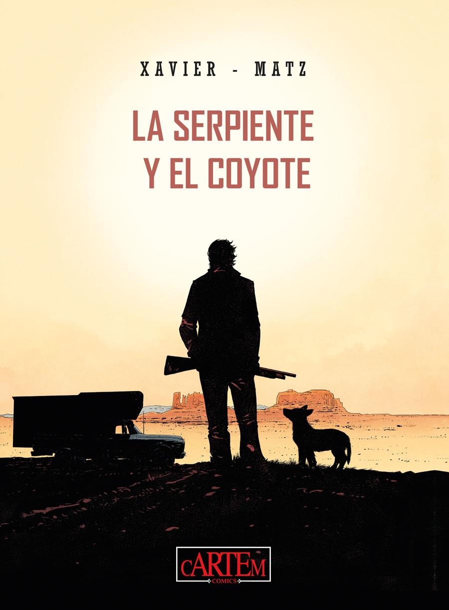 SERPIENTE Y EL COYOTE, LA [CARTONE] | MATZ / PHILIPPE, XAVIER | Akira Comics  - libreria donde comprar comics, juegos y libros online