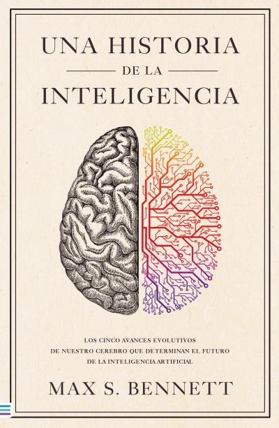 UNA HISTORIA DE LA INTELIGENCIA [RUSTICA] | BENNETT, MAX S. | Akira Comics  - libreria donde comprar comics, juegos y libros online