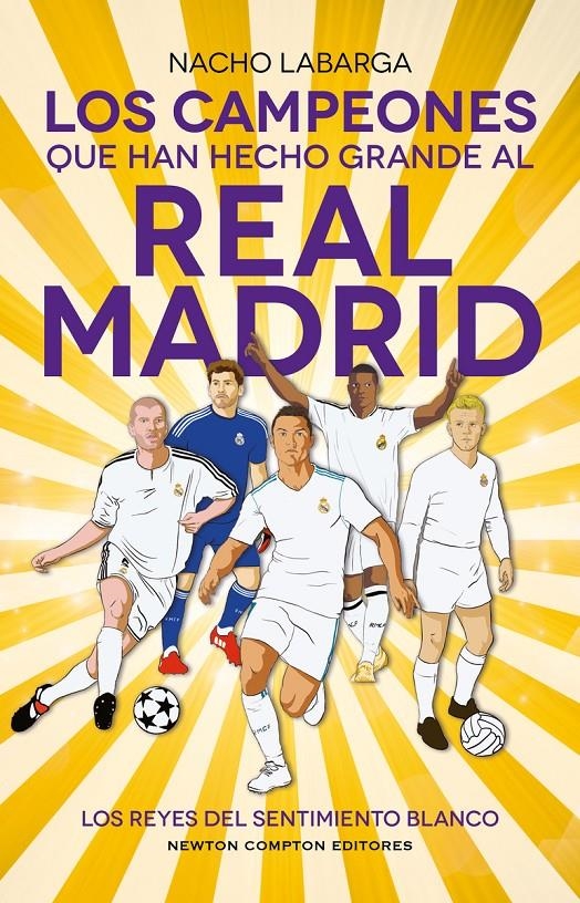 CAMPEONES QUE HAN HECHO GRANDE AL MADRID, LOS [RUSTICA] | LABARGA, NACHO | Akira Comics  - libreria donde comprar comics, juegos y libros online