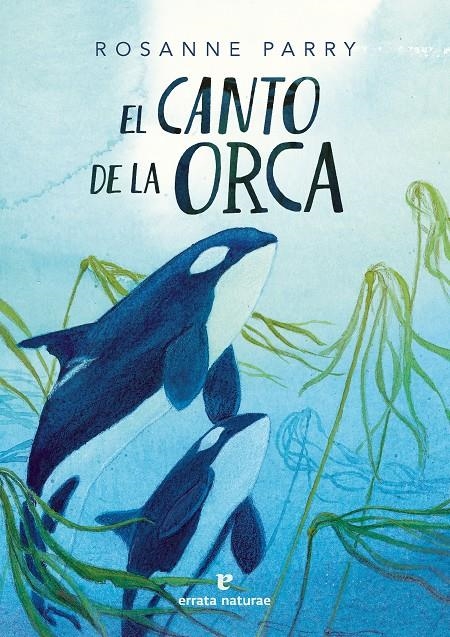 CANTO DE LA ORCA, EL [RUSTICA] | PARRY, ROSANNE | Akira Comics  - libreria donde comprar comics, juegos y libros online