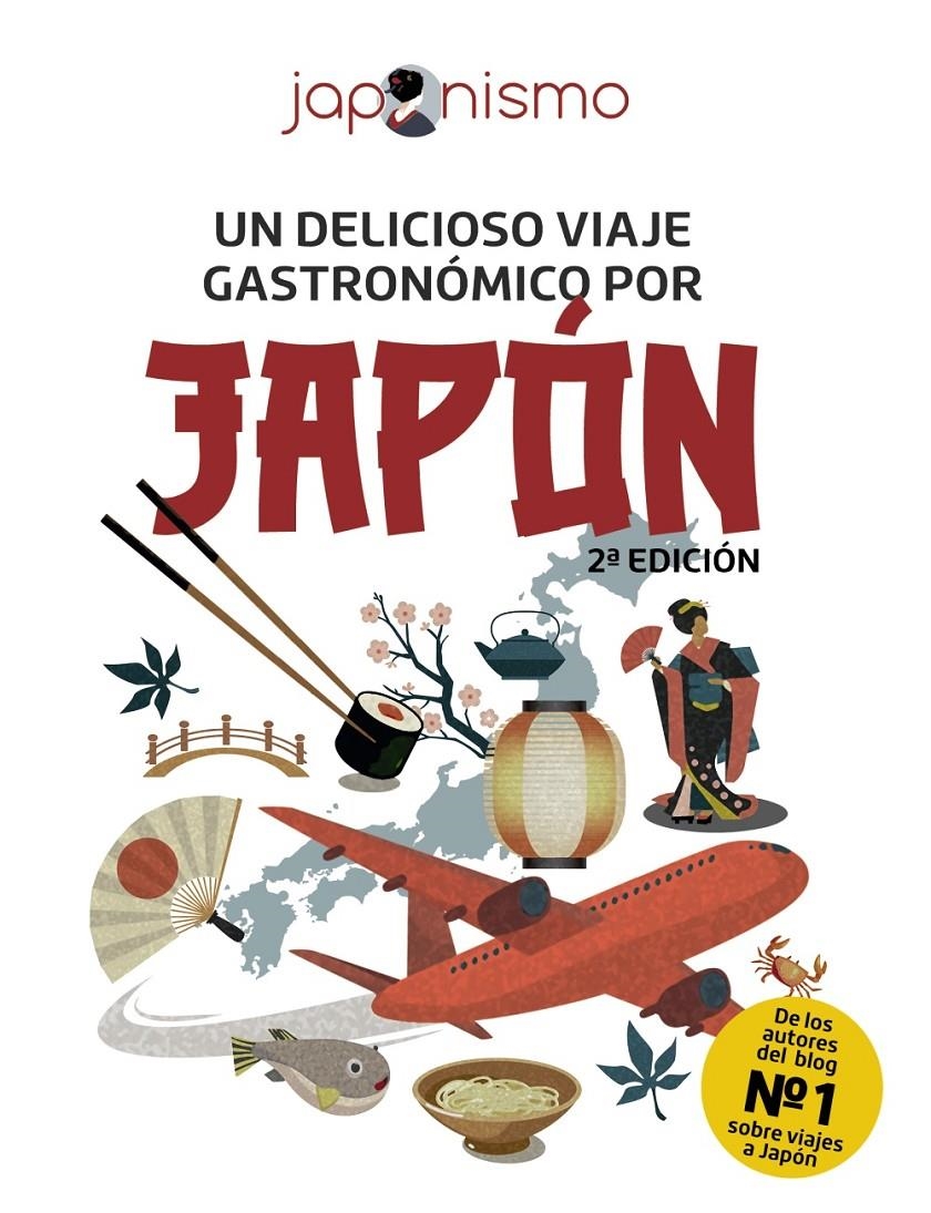 JAPONISMO: UN DELICIOSO VIAJE GASTRONOMICO POR JAPON [RUSTICA] | RODRIGUEZ, LUIS / TOMAS, LAURA | Akira Comics  - libreria donde comprar comics, juegos y libros online