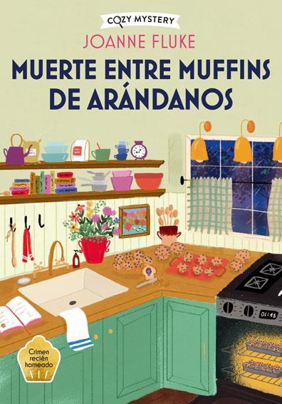 MUERTE ENTRE MUFFINS DE ARANDANOS (SERIE HANNAH SWENSEN 4) (COZY MYSTERY) [RUSTICA] | FLUKE, JOANNE | Akira Comics  - libreria donde comprar comics, juegos y libros online