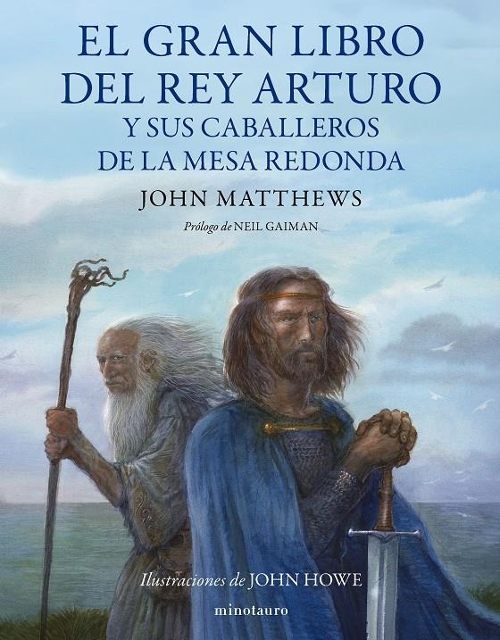 GRAN LIBRO DEL REY ARTURO Y LOS CABALLEROS DE LA MESA REDONDA, EL [CARTONE] | MATTHEWS, JOHN / HOWE, JOHN | Akira Comics  - libreria donde comprar comics, juegos y libros online