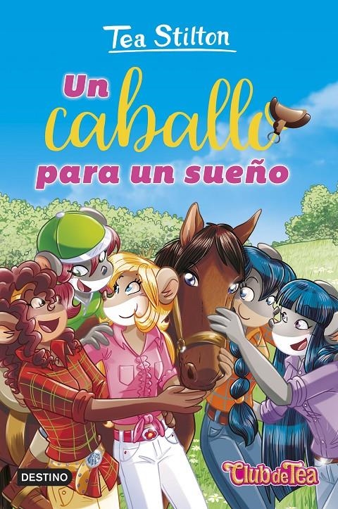 TEA STILTON: UN CABALLO PARA UN SUEÑO [RUSTICA] | STILTON, TEA | Akira Comics  - libreria donde comprar comics, juegos y libros online