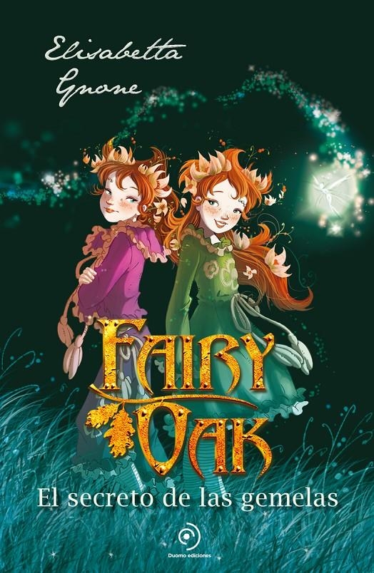 FAIRY OAK Nº01: EL SECRETO DE LAS GEMELAS (NUEVA EDICION) [CARTONE] | GNONE, ELISABETTA | Akira Comics  - libreria donde comprar comics, juegos y libros online