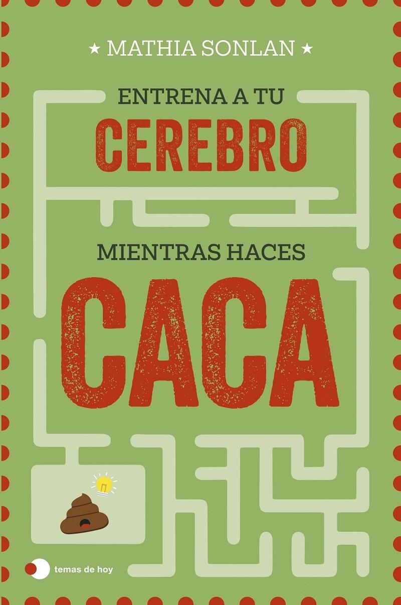 ENTRENA A TU CEREBRO MIENTRAS HACES CACA [RUSTICA] | SONLAN, MATHIA | Akira Comics  - libreria donde comprar comics, juegos y libros online