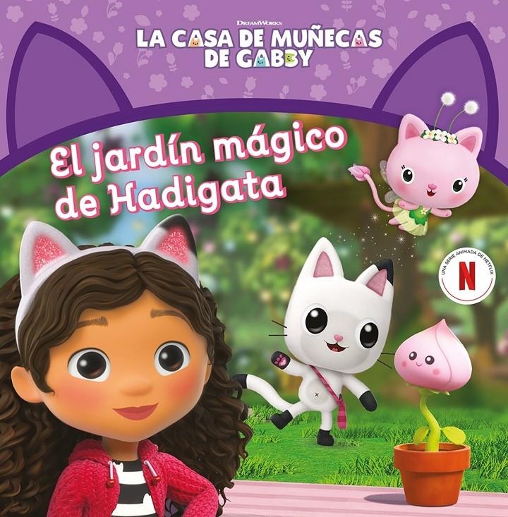 CASA DE MUÑECAS DE GABBY, LA: EL JARDIN MAGICO DE HADIGATA [CARTONE] | Akira Comics  - libreria donde comprar comics, juegos y libros online