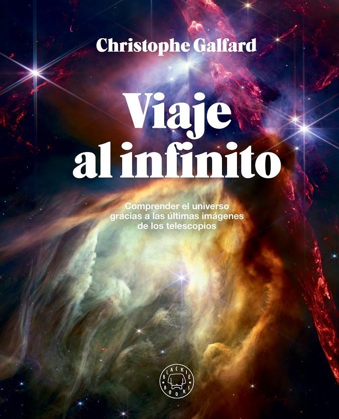 VIAJE AL INFINITO (EDICION GRAN FORMATO A TODO COLOR) [CARTONE] | GALFARD, CHRISTOPHE | Akira Comics  - libreria donde comprar comics, juegos y libros online